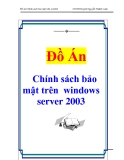 Đồ án : Chính sách bảo mật trên  windows server 2003