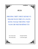 Đề tài " PHƯƠNG THỨC PHÁT HÀNH VÀ THANH TOÁN THẺ CỦA NGÂN HÀNG NGOẠI THƯƠNG VIỆT NAM CHI NHÁNH BÌNH TÂY "