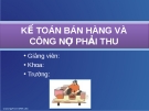 Bài giảng Kế toán bán hàng và công nợ phải thu