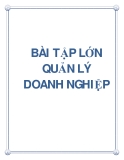 BÀI TẬP LỚN QUẢN LÝ DOANH NGHIỆP