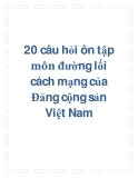 20 câu hỏi ôn tập môn đường lối cách mạng của Đảng cộng sản Việt Nam