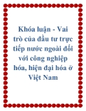 Khóa luận - Vai trò của đầu tư trực tiếp nước ngoài đối với công nghiệp hóa, hiện đại hóa ở Việt Nam