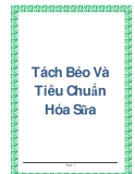 Tách Béo Và Tiêu Chuẩn Hóa Sữa