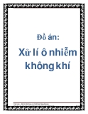 Đồ án xử lí ô nhiễm không khí: Tính toán – thiết kế hệ thống xử lí khí bụi bằng phương pháp lọc cho nhà máy sản xuất bột mỳ với năng suất 15000m3/h