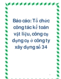 Báo cáo: Tổ chức công tác kế toán vật liệu, công cụ dụng cụ ở công ty xây dựng số 34