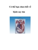 Có thể bạn chưa biết về bệnh suy tim  