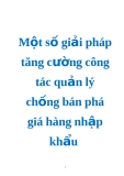 Một số giải pháp tăng cường công tác quản lý chống bán phá giá hàng nhập khẩu