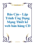 Báo Cáo - Lập Trình Ứng Dụng Mạng Thiết kế web bán hàng CD