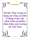 Đề tài: Thực trạng sử dụng các công cụ kinh tế dùng trong việc phát triển sản phẩm thân thiện môi trường tại Việt Nam