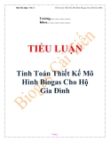 Tiểu luận: Tính toán thiết kế mô hình Biogas