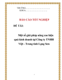 Báo cáo tốt nghiệp: "Một số giải pháp nâng cao hiệu quả kinh doanh tại Công ty TNHH Việt - Trung tỉnh Lạng Sơn"