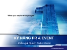 Bài giảng Kỹ năng PR và Event - Quách Tuấn Khanh