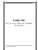 Tiểu luận Tư tưởng Hồ Chí Minh: Tư tưởng Hồ Chí Minh về đạo đức