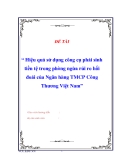 Đề tài “ Hiệu quả sử dụng công cụ phái sinh tiền tệ trong phòng ngừa rủi ro hối đoái của Ngân hàng TMCP Công Thương Việt Nam”