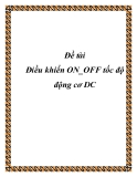 Đề tài “ Điều khiển ON_OFF tốc độ động cơ DC "