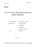 Đề tài: XỬ LÝ NƯỚC THẢI BẰNG PHƯƠNG PHÁP SINH HỌC