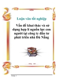 Luận văn tốt nnghiệp:  Vấn đề khai thác và sử dụng hợp lí nguồn lực con người tại công ty đầu tư phát triển nhà Đà Nẵng