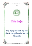 Tiểu luận: Xây dựng mô hình dự báo cầu về sản phẩm sữa bột của Vinamilk