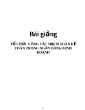 Bài giảng TỔ CHỨC CÔNG TÁC HẠCH TOÁN KẾ TOÁN TRONG NGÂN HÀNG KINH DOANH