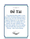 Ứng dụng hệ thống định vị toàn cầu (GPS), hệ thống thông tin địa lý (GIS) trong việc theo dõi biến động, chỉnh lý thông tin và xây dựng cơ sở dữ liệu đất Lâm nghiệp khu vực nghiên cứu thực nghiệm thuộc Trung tâm nghiên cứu Lâm nghiệp vùng núi phía Bắc tại huyện Sơn Dương – tỉnh Tuyên Quang.