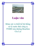 Đề tài: Khảo sát và thiết kế hệ thống xử lý nước thải công ty TNHH mía đường Bourbon Gia Lai