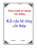 Giáo trình kỹ thuật xây dựng: Kết cấu bê tông cốt thép