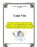 Luận văn: Tổ chức công tác kế toán bán hàng và xác định kết quả kinh doanh tại chi nhánh công ty TNHH thương mại dịch vụ Huy Nguyên