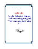 Đề tài: Sự cần thiết phải thúc đẩy xuất khẩu hàng nông sản Việt Vam sang thị trường EU