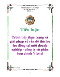 Tiểu luận: Trình bày thực trạng và giải pháp về vấn đề thù lao lao động tại một doanh nghiệp - công ty cổ phần bưu chính Viettel