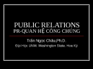 Bài giảng PR - Quan hệ công chúng - Trần Ngọc Châu