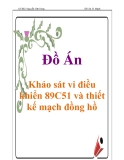 Đồ án: Khảo sát vi điều khiển 89C51 và thiết kế mạch đồng hồ