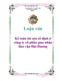 Luận văn: Kế toán tài sản cố định ở công ty cổ phần giao nhận kho vận Hải Dương