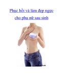 Phục hồi và làm đẹp ngực cho phụ nữ sau sinh