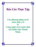 Báo cáo thực tập: Các phương pháp xử lý nước thải y tế & Công nghệ xử lý nước thải của bệnh viện Thanh Nhàn