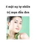4 mặt nạ tự nhiên trị mụn đầu đen