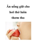 Ăn uống giữ cho hơi thở luôn thơm tho
