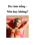 Da rám nắng Nên hay không?