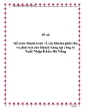 Đề tài “Kế toán thanh toán về các khoản phải thu và phải trả cho khách hàng tại công ty Xuất Nhập Khẩu Đà Nẵng “
