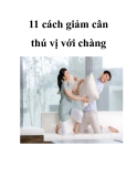 11 cách giảm cân thú vị với chàng