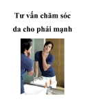 Tư vấn chăm sóc da cho phái mạnh