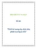 Đồ án: “Thiết kế cung cấp điện cho phân xưởng cơ khi”
