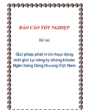 Báo cáo tốt nghiệp: Giải pháp phát triển hoạt động môi giới tại công ty chứng khoán Ngân hàng Công thương Việt Nam