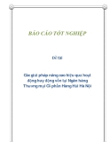 Đề tài: Các giải pháp nâng cao hiệu quả hoạt động huy động vốn tại Ngân hàng Thương mại Cổ phần Hàng Hải Hà Nội