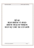 Đề tài " BẢO HIỂM VÀ BẢO HIỂM TRÁCH NHIỆM DÂN SỰ CHỦ XE CƠ GIỚI "