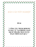 Đề tài: Công tác thẩm định dự án đầu tư tại phòng giao dịch VPBank Trần Xuân Soạn thời gian qua 