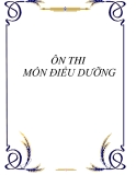 ÔN THI MÔN ĐIỀU DƯỠNG