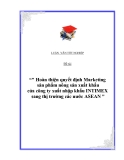 Luận văn tốt nghiệp: Hoàn thiện quyết định Marketing sản phẩm nông sản xuất khẩu của công ty xuất nhập khẩu INTIMEX sang thị trường các nước ASEAN