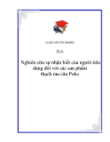 Luận văn “Nghiên cứu sự nhận biết của người tiêu dùng đối với các sản phẩm thạch rau câu Poke”