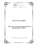 Đồ án tốt nghiệp: " Tiếp cận và xây dựng ứng dụng J2EE với Rational Rose và UML "
