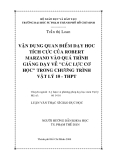 LUẬN VĂN THẠC SĨ GIÁO DỤC HỌC " VẬN DỤNG QUAN ĐIỂM DẠY HỌC TÍCH CỰC CỦA ROBERT MARZANO VÀO QUÁ TRÌNH GIẢNG DẠY VỀ "CÁC LỰC CƠ HỌC" TRONG CHƯƠNG TRÌNH VẬT LÝ 10 - THPT "